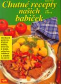 Kniha: Chutné recepty našich babiček - Jiří Kareš