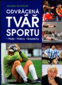 Kniha: Odvrácená tvář sportu - Pády Prohry Bouračky - Jaroslav Suchánek