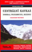 Kniha: Centrální Kavkaz - Dombaj, Prielbrusie, Bezengi - Otakar Brandos
