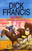 Kniha: Nervy - Detektivní příběh z dostihového prostředí - Dick Francis