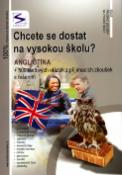 Kniha: Chcete se dostat na vysokou školu? Angličtina - 500 testových optázek z přijímacích zkoušek s řešením - Veronika Sivková