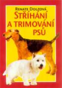 Kniha: Stříhání a trimování psů - Renate Dolzová