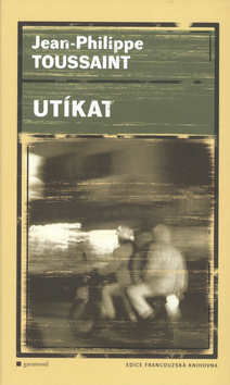 Kniha: Utíkat - Jean-Philippe Toussain