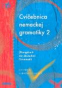 Kniha: Cvičebnica nemeckej gramatiky 2 - Übungsbuch der deutschen Grammatik pre mierne a stredne pokročilých - Zuzana Raděvová