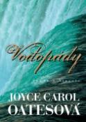 Kniha: Vodopády - román o Niagaře - Joyce Carol Oatesová