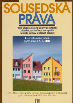 Kniha: Sousedská práva - 4. aktualizované vydání podle stavu k 1.3.2006 - neuvedené