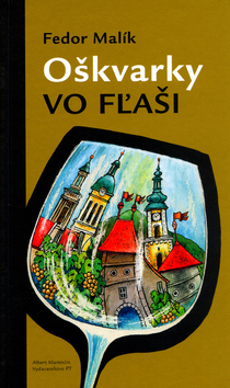 Kniha: Oškvarky vo fľaši - Fedor Malík