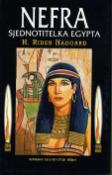 Kniha: Nefra - sjednotitelka Egypta - Romány egyptských dějin - Henry  Rider Haggard
