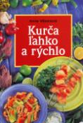 Kniha: Kurča ľahko a rýchlo - Anne Wilsonová