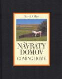 Kniha: Návraty domov - Coming Home - Karol Kállay, Fedor Kállay