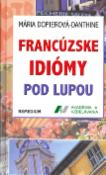 Kniha: Francúzske idiomy pod lupou - Mária Dopjerová-Danthine