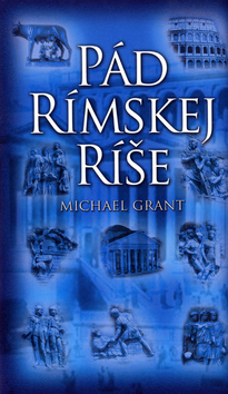 Kniha: Pád rímskej ríše - Michael Grant