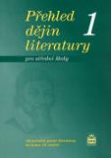 Kniha: Přehled dějin literatury 1 pro střední školy - od počátků psané literatury do konce 18.století - Josef Soukal