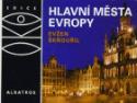 Kniha: Hlavní města Evropy - Evžen Škňouřil