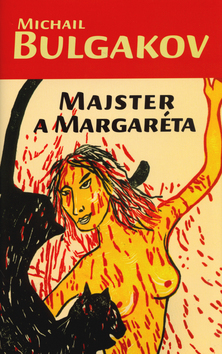 Kniha: Majster a Margaréta - Michail Afanasievič Bulgakov