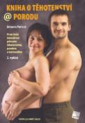 Kniha: Kniha o těhotenství a porodu - První český interaktivní průvodce těhotenstvím, porodem a šestinedělím - Antonín Pařízek