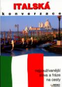 Kniha: Italská konverzace - Nejpoužívanější slova a fráze na cesty - neuvedené