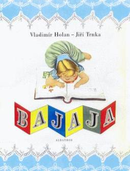 Kniha: Bajaja - Jiří Trnka, Vladimír Holan