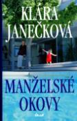 Kniha: Manželské okovy - Klára Janečková