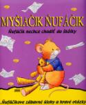 Kniha: Myšiačik Ňufáčik nechce chodit do škôlky - Anna Casalis, Marco Campanella