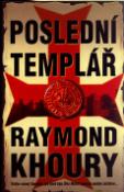 Kniha: Poslední templář - Thriller určený čtenářům,pro které byla Šifra Mistra Leonarda pouhým začátkem... - Raymond Khoury