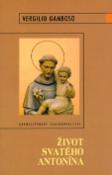 Kniha: Život svatého Antonína - Vergilio Gamboso
