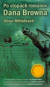 Kniha: Po stopách románov Dana Browna - Oliver Mittelbach