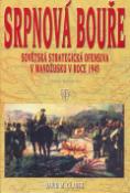 Kniha: Srpnová bouře - Sovětská strategická ofensiva v Mandžusku v roce 1945 - David M. Glantz