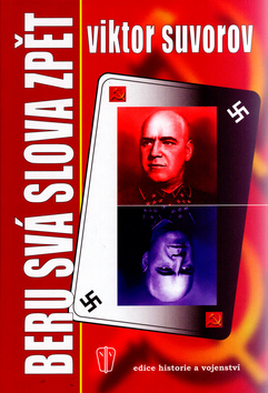 Kniha: Beru svá slova zpět - Viktor Suvorov