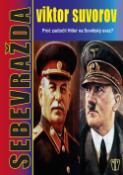 Kniha: Sebevražda - Proč zaútočil Hitler na Sovětský svaz? - Viktor Suvorov