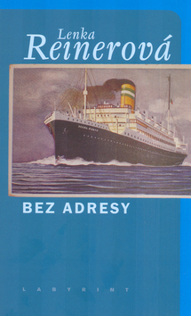 Kniha: Bez adresy - Lenka Reinerová