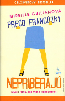 Kniha: Prečo Francúzsky nepriberajú - Mireille Guilianová