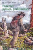 Kniha: Pašeráci, pytláci a podloudníci - A jiné příběhy ze Šumavy - František Kadoch