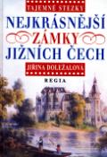 Kniha: Tajemné stezky Po zámcích jižních Čech - Jiřina Doležalová