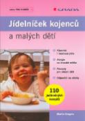 Kniha: Jídelníček kojenců a malých dětí - 110 jedinečných receptů - Martin Gregora