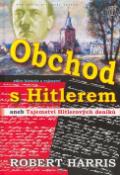 Kniha: Obchod s Hitlerem - aneb Tajemství Hitlerových deníků - Robert Harris