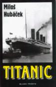 Kniha: Titanic                     MF - Miloš Hubáček