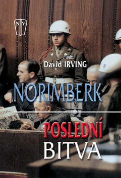 Kniha: Norimberk Poslední bitva - David Irving