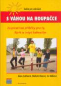 Kniha: S váhou na houpačce - Kniha pro vaši duši - Alena Zvěřinová