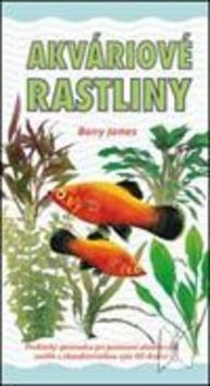 Kniha: Akváriové rastliny - James Barry