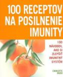 Kniha: 100 receptov na posilnenie imunity - Charlotte Haighová