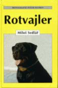 Kniha: Rotvajler - Miloš Sedlář, Eduard Studnička