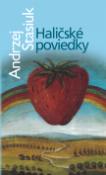 Kniha: Haličské poviedky - Andrzej Stasiuk