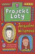 Kniha: Projekt Loty - Jacqueline Wilsonová, Nick Sharratt