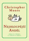 Kniha: Nejhloupější anděl - Laskavý příběh vánočních hrůz - Christopher Moore