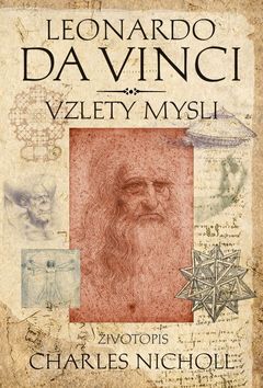 Kniha: Leonardo da Vinci - Životopis Vzlety mysli - Charles Nicholl