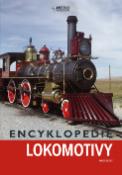 Kniha: Encyklopedie Lokomotivy - Mirco De Cet, Alan Kent