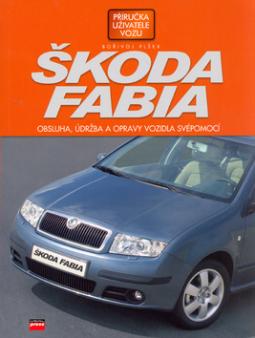 Kniha: Škoda Fabia - Obsluha, údržba a opravy vozidla svépomocí - Bořivoj Plšek
