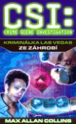 Kniha: Kriminálka Las Vegas Ze záhrobí - CSI: crime scene Investigation - Max Allan Collins