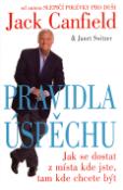 Kniha: Pravidla úspěchu - Jack Canfield, Janet Switzer